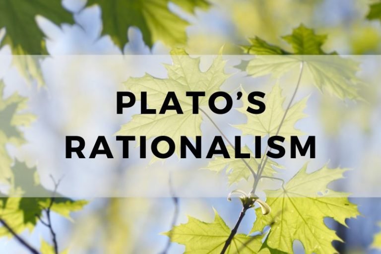 Plato’s Rationalism: The Role of Reason in Knowledge
