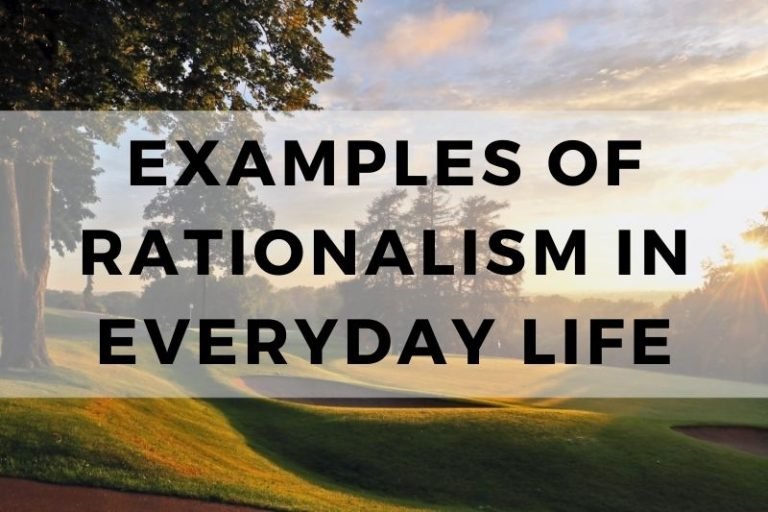 8 Surprising Examples of Rationalism in Everyday Life