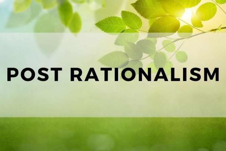 Exploring the Key Concepts of Post Rationalism