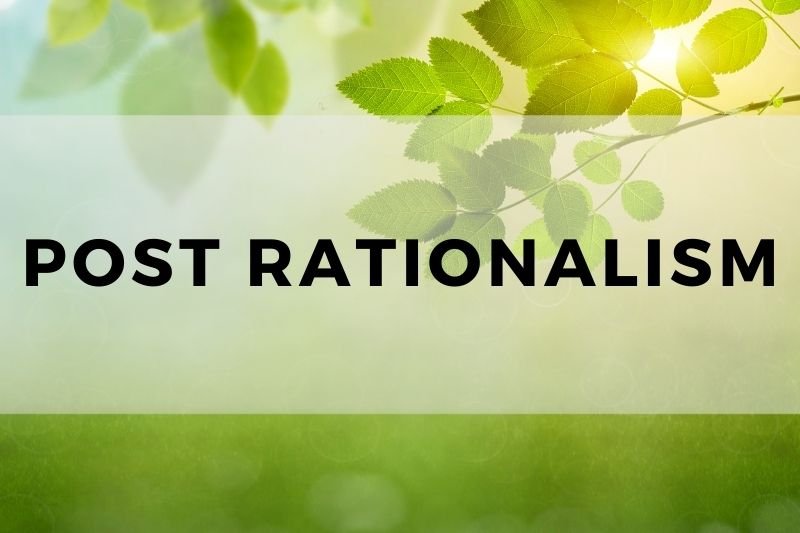 Post Rationalism