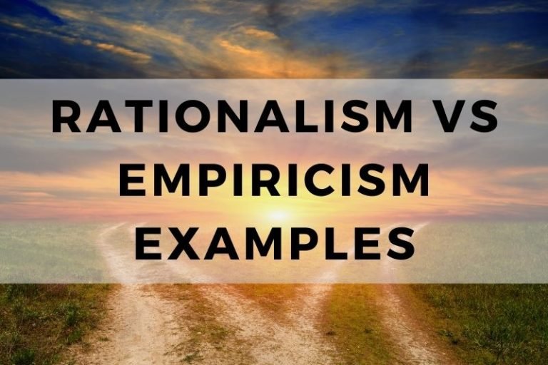 Rationalism vs Empiricism: Real-World Examples of Both Philosophies