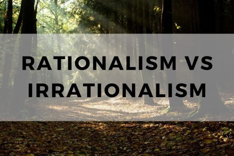 Rationalism vs Irrationalism: Exploring the Divide