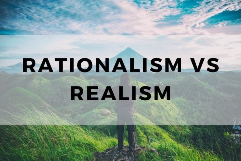 Rationalism vs Realism: Explore the Philosophical Divide