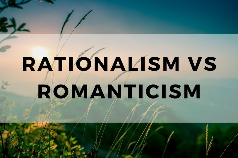 Rationalism vs Romanticism