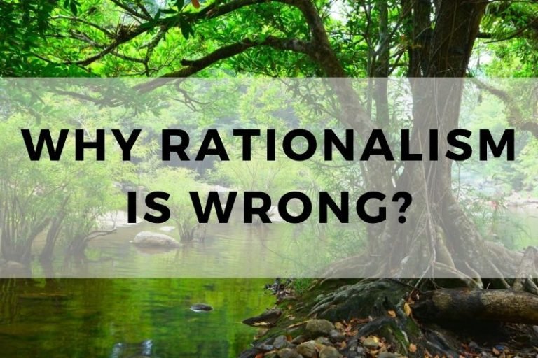 Key Reasons Why Rationalism Is Wrong In Many Situations